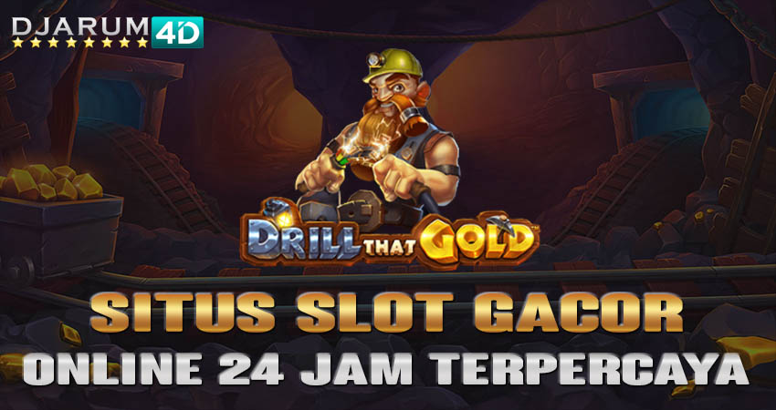 Situs Slot Gacor Online 24 Jam Terpercaya Djarum4d