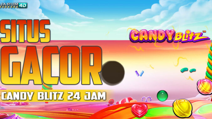 Slot Gacor Candy Blitz 24 Jam